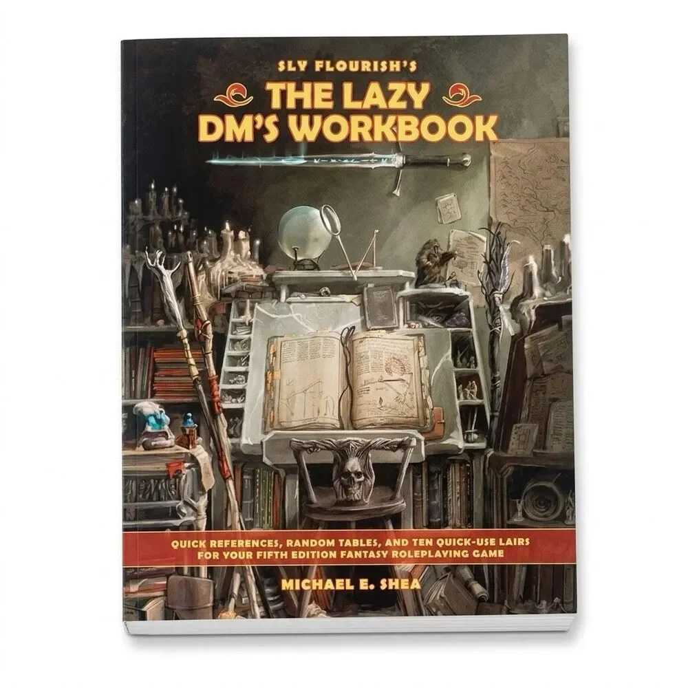 Sly Flourish The Lazy DM's Workbook D&D 5E TTRPG Tables Lairs Michael Shea